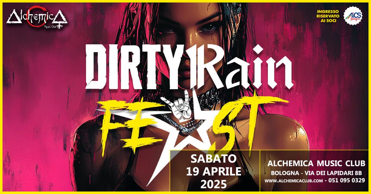 DIRTY RAIN FEST | RAIN + Dirty Dianas & much more... | Live @ Alchemica Music Club | Bologna 