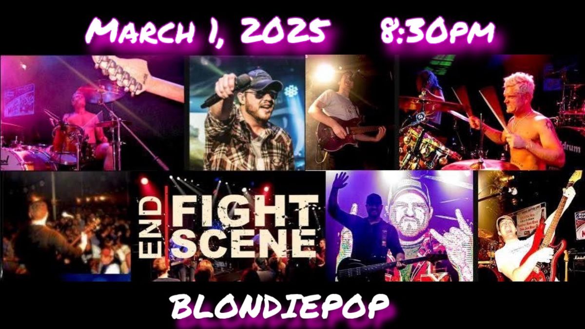 Live music w\/ END FIGHT SCENE @ BLONDIEPOP! 