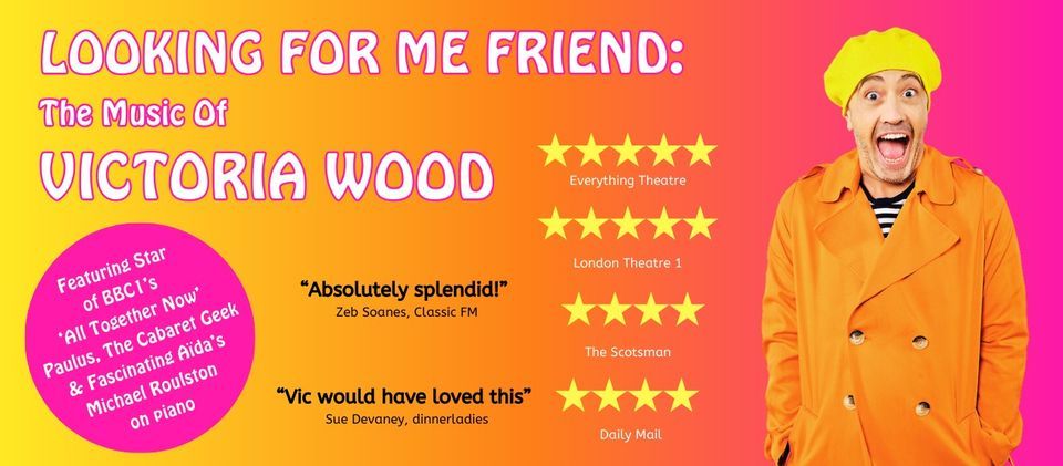 Looking for Me Friend: The Music of Victoria Wood