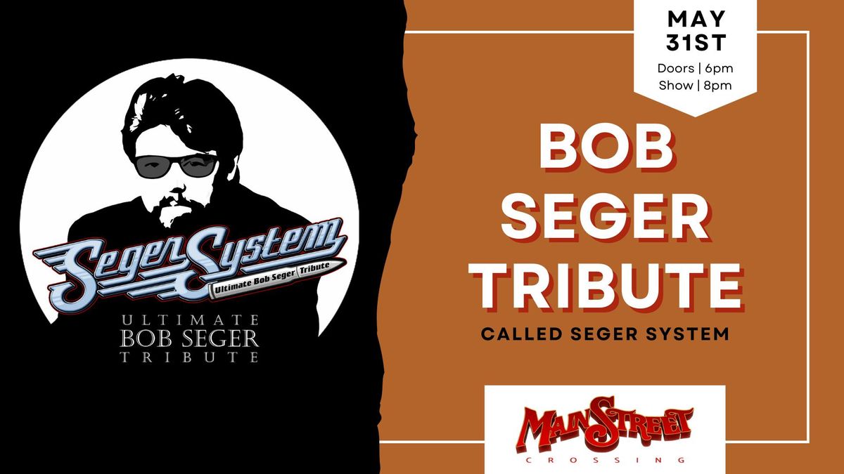 Bob Seger Tribute | Seger System | LIVE at Main Street Crossing