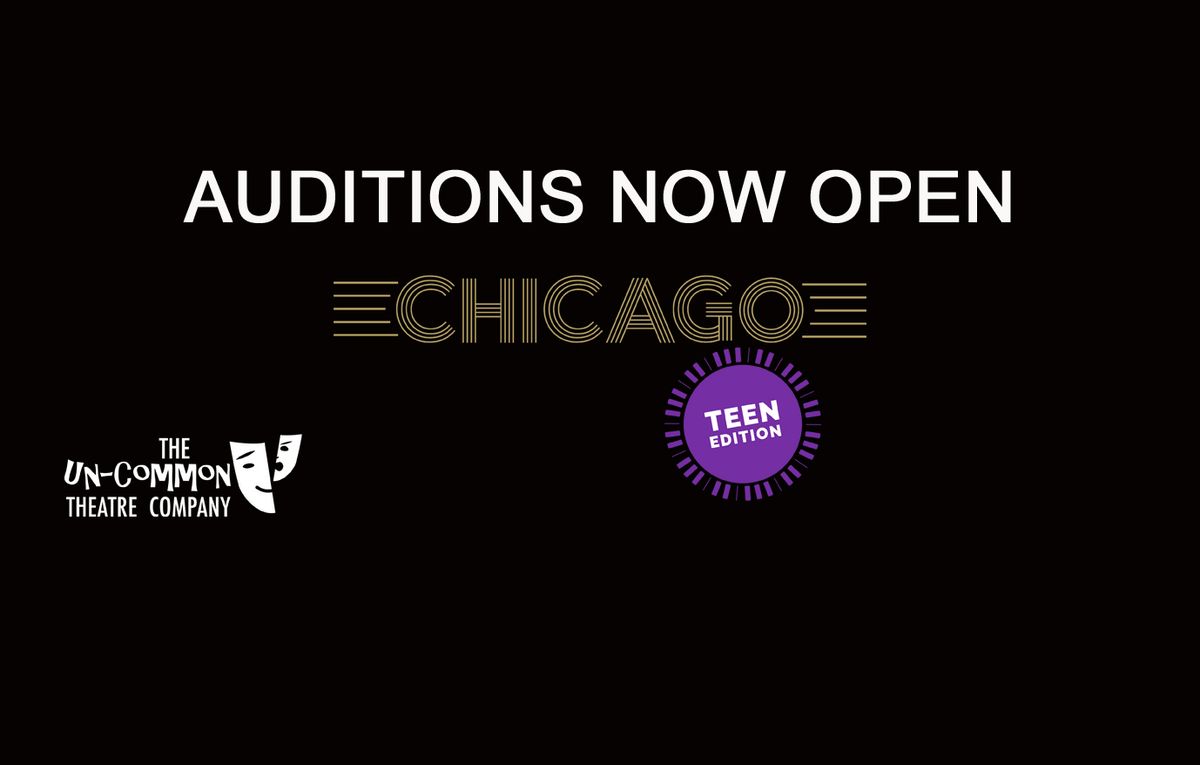 Auditions for CHICAGO - TEEN EDITION 