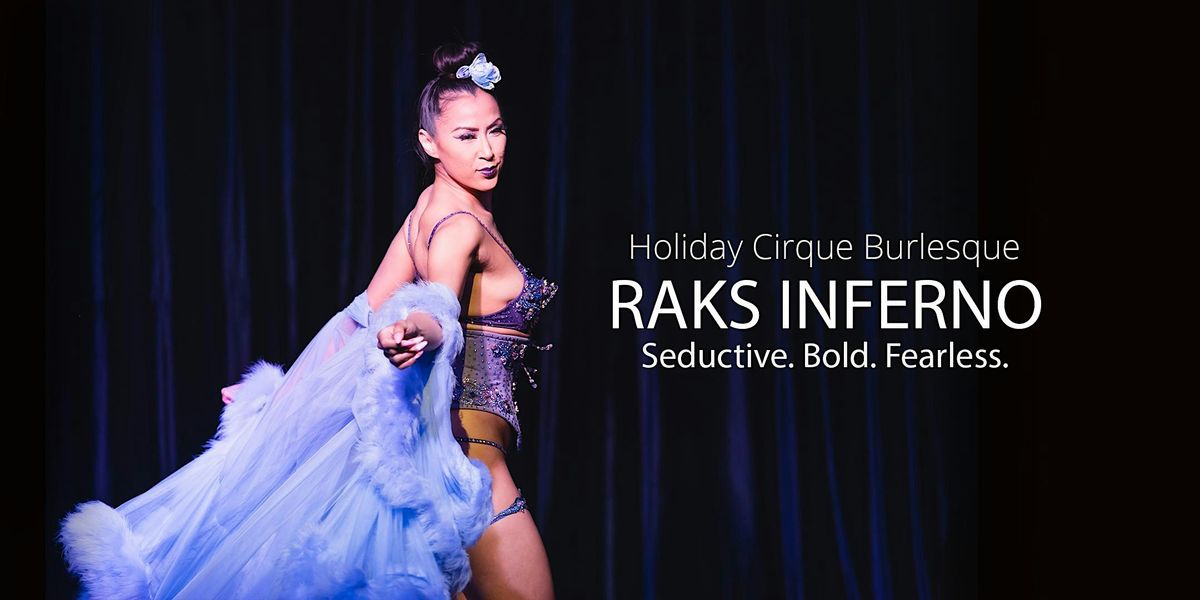 Raks Inferno: Holiday Cirque Burlesque