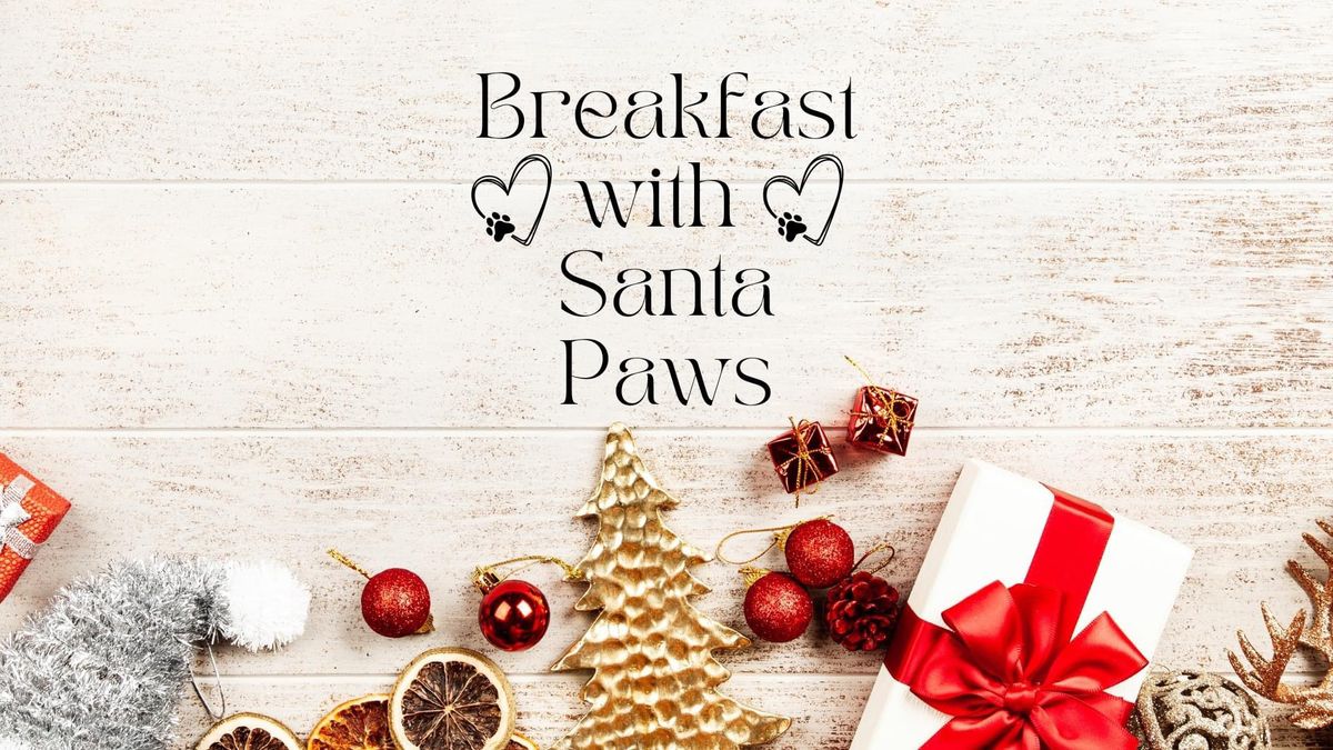 Breakfast with Santa Paws \ud83d\udc3e \ud83c\udf85 