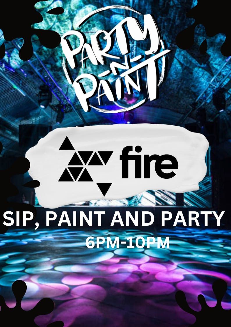 Party n Paint @ Fire Night Club