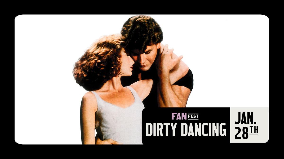 FanFest: Dirty Dancing