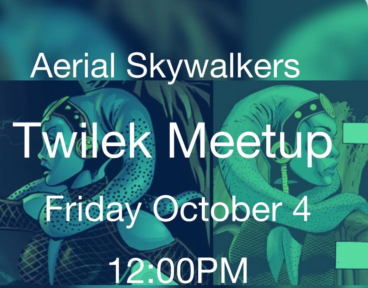 Aerial Skywalker Twi\u2019lek Meetup