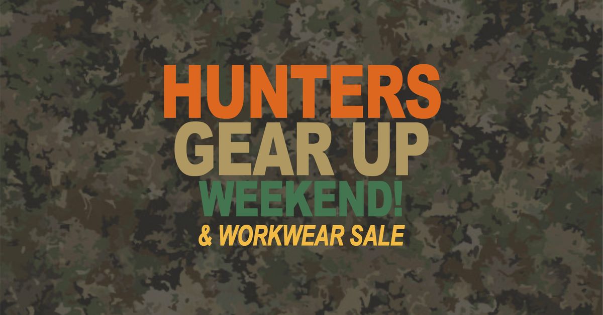 Hunters Gear Up Weekend & Workwear Sale