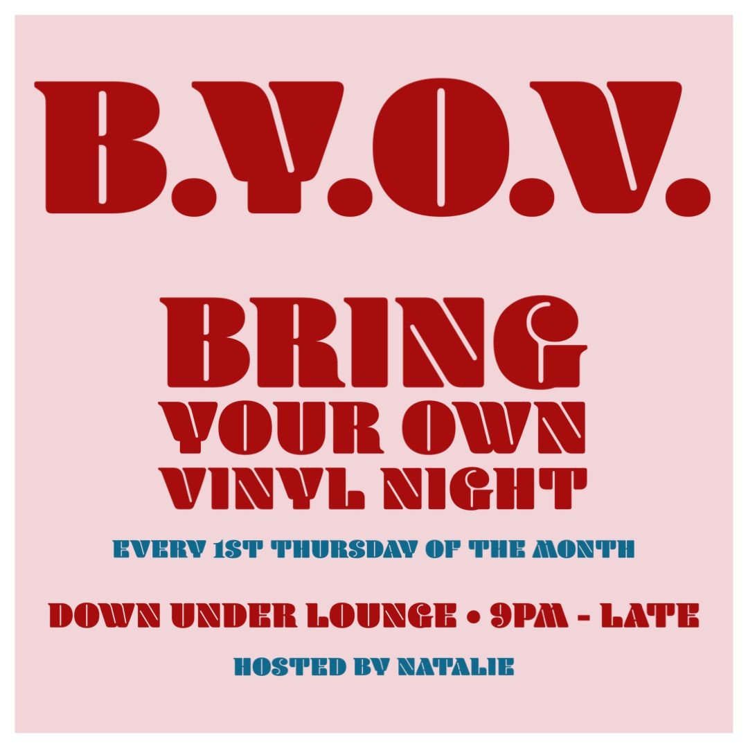 B.Y.O.V. Bring your own vinyl nite!