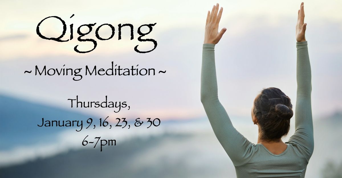 Qigong - 4 Week Offering!