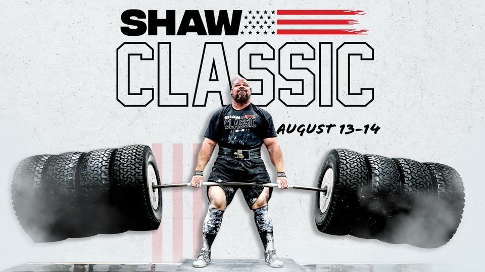 The Shaw Classic Strongman Competition, Budweiser Events Center