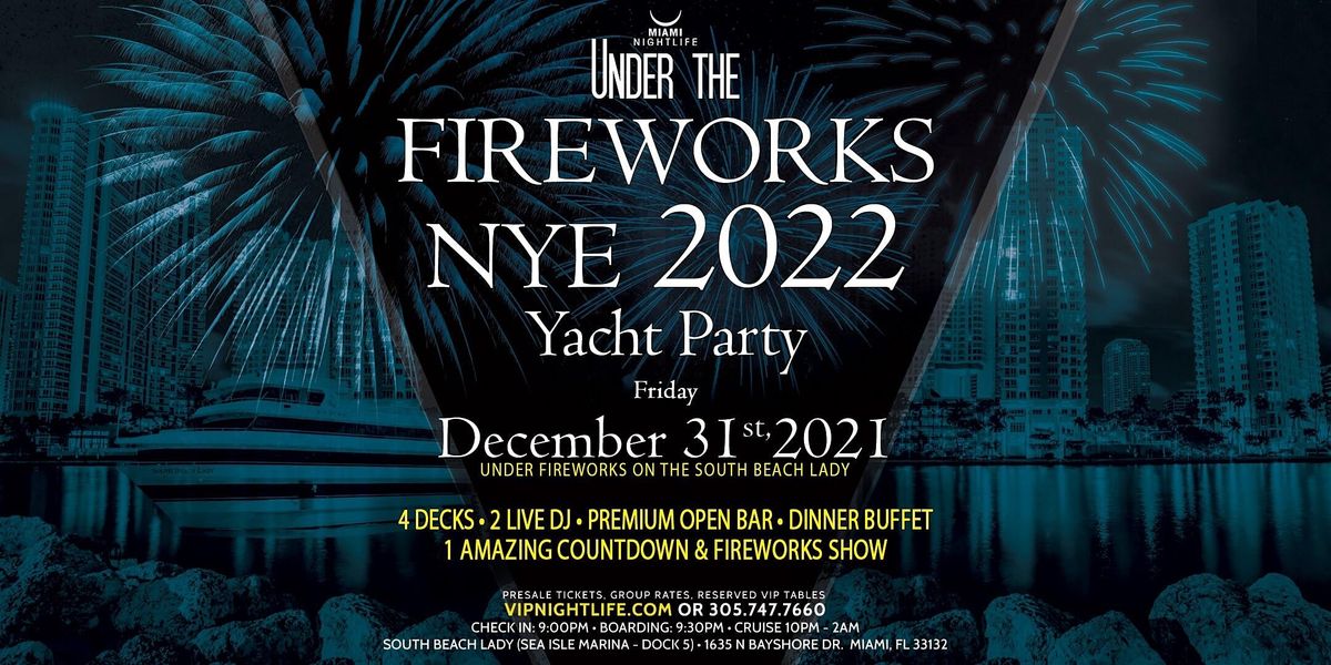 Miami Under The Fireworks Yacht Party New Years Eve 2022 South Beach Lady Sea Isle Marina Miami 31 December To 1 January New Year's Events 2022