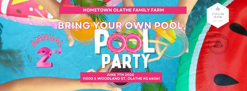 2nd Annual Bring Your Own Pool, Pool Party, a Summer Kick Off!