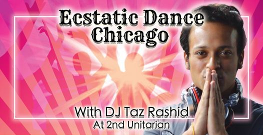 Ecstatic Dance Chicago w\/ Dj Taz Rashid