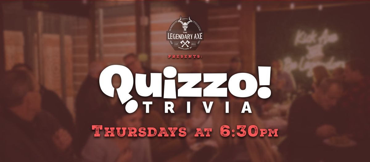 Thursday Quizzo Trivia @ The Legendary Axe in Westland || 6:30PM