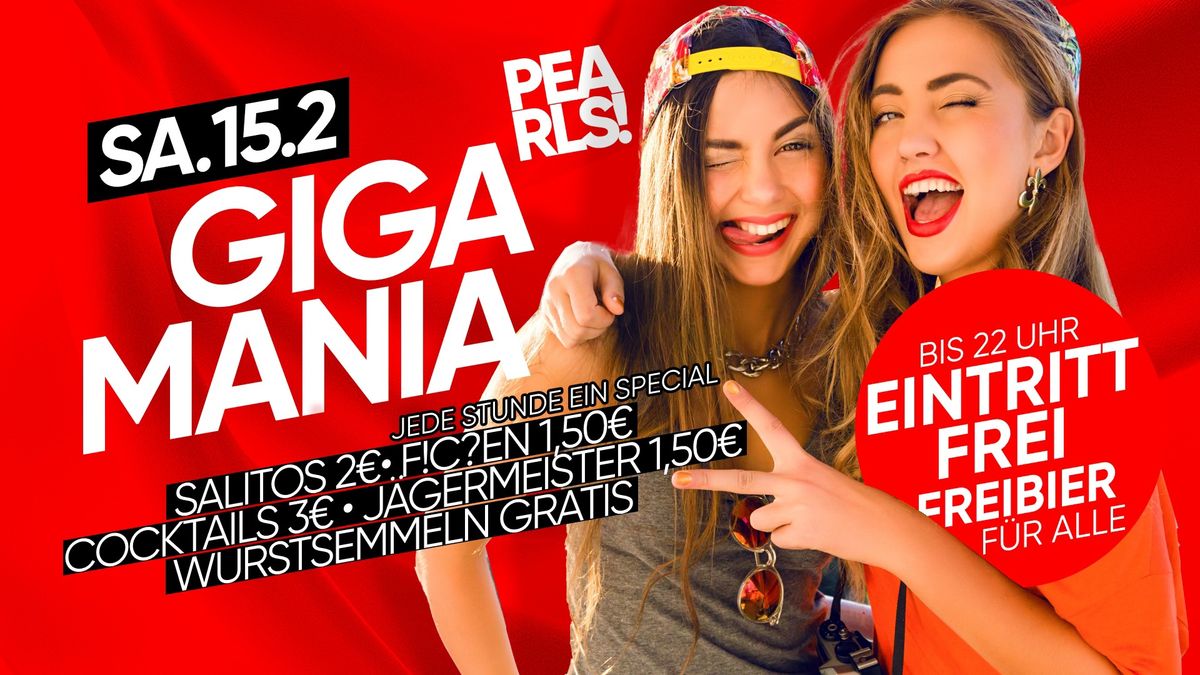 Giga Mania | Eintritt frei und Freibier f\u00fcr alle | Sa.15.2. | PEARLS Nabburg