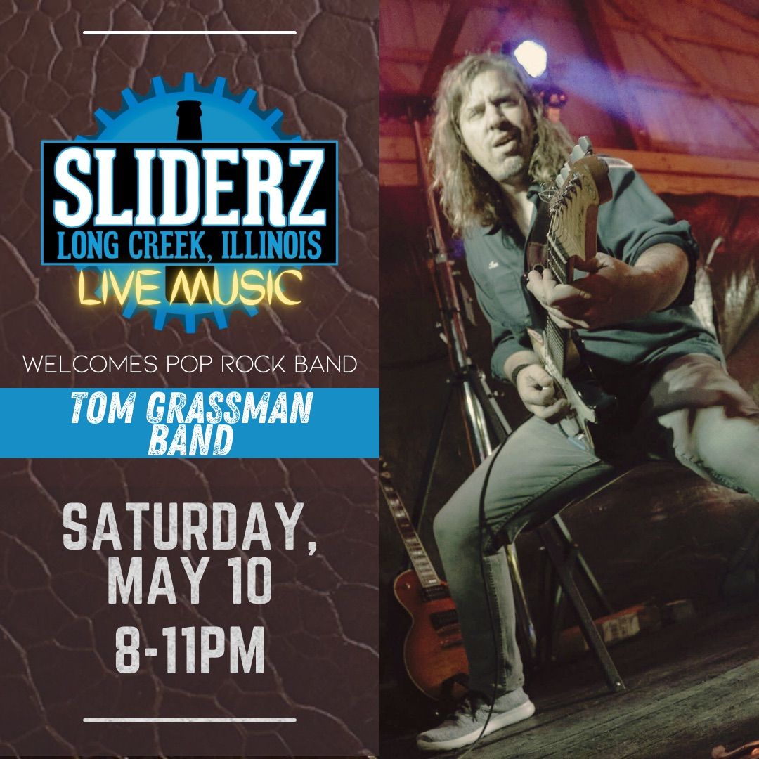 Tom Grassman Band @ Sliderz