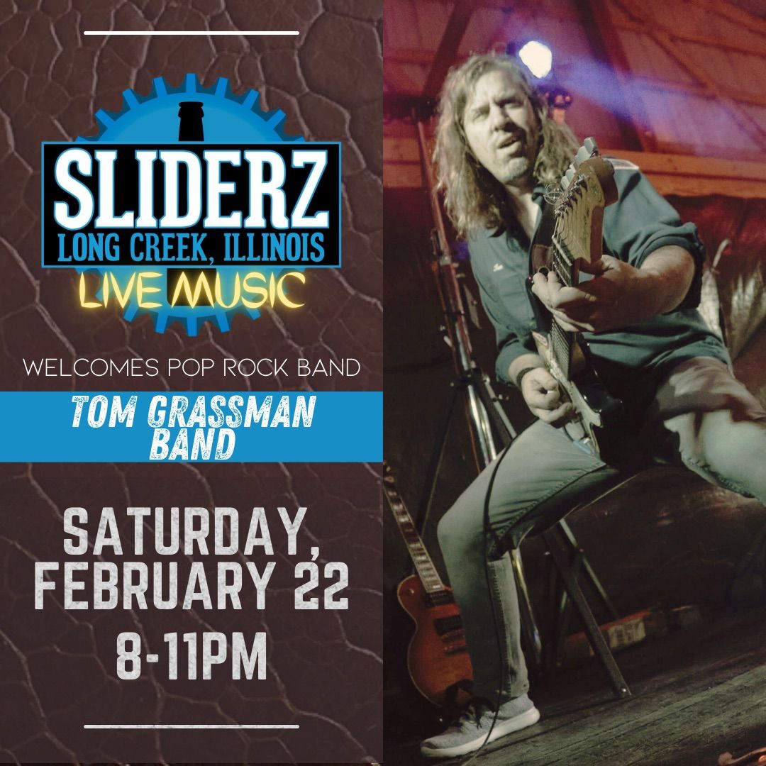 Tom Grassman Band @ Sliderz