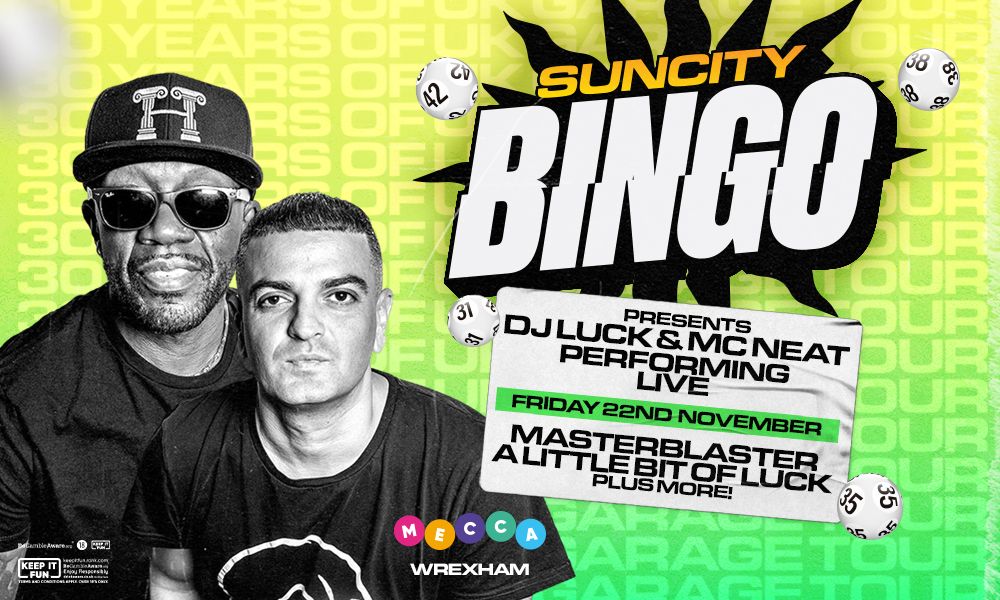 Sun City Bingo - Wrexham w\/ DJ LUCK &amp; MC NEAT