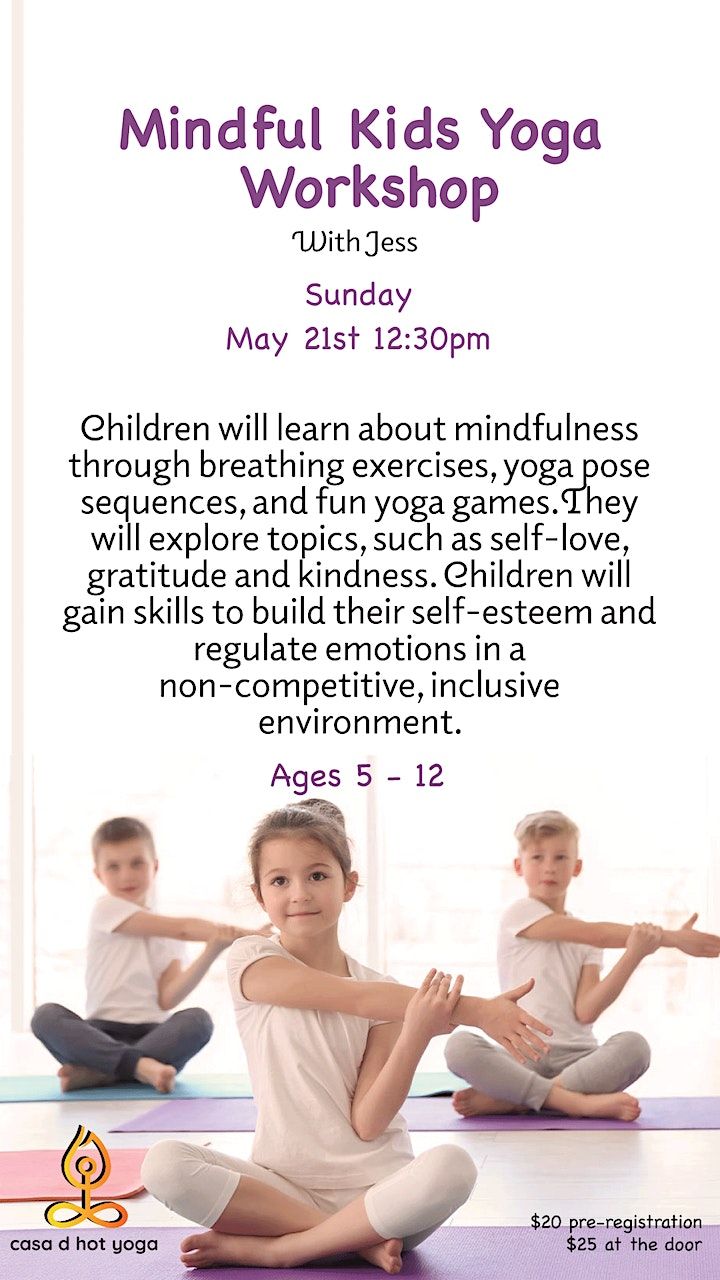 Mindful Kids Yoga Workshop with Jessica Feinstein, Casa D Hot Yoga ...