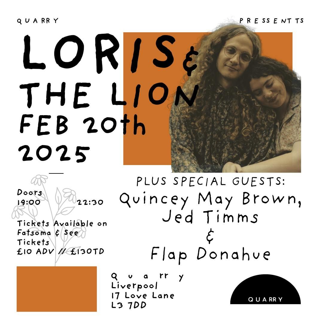 Loris &amp; the Lion w\/ Quincey May Brown, Jed Timms &amp; Flap Donahue