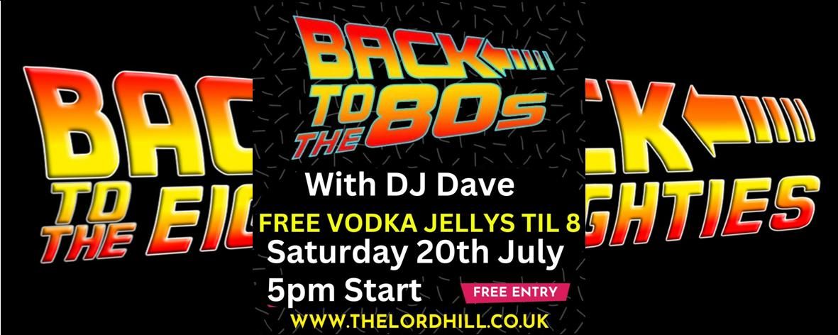 Back to The 80s PARTY NIGHT 5pm Start!