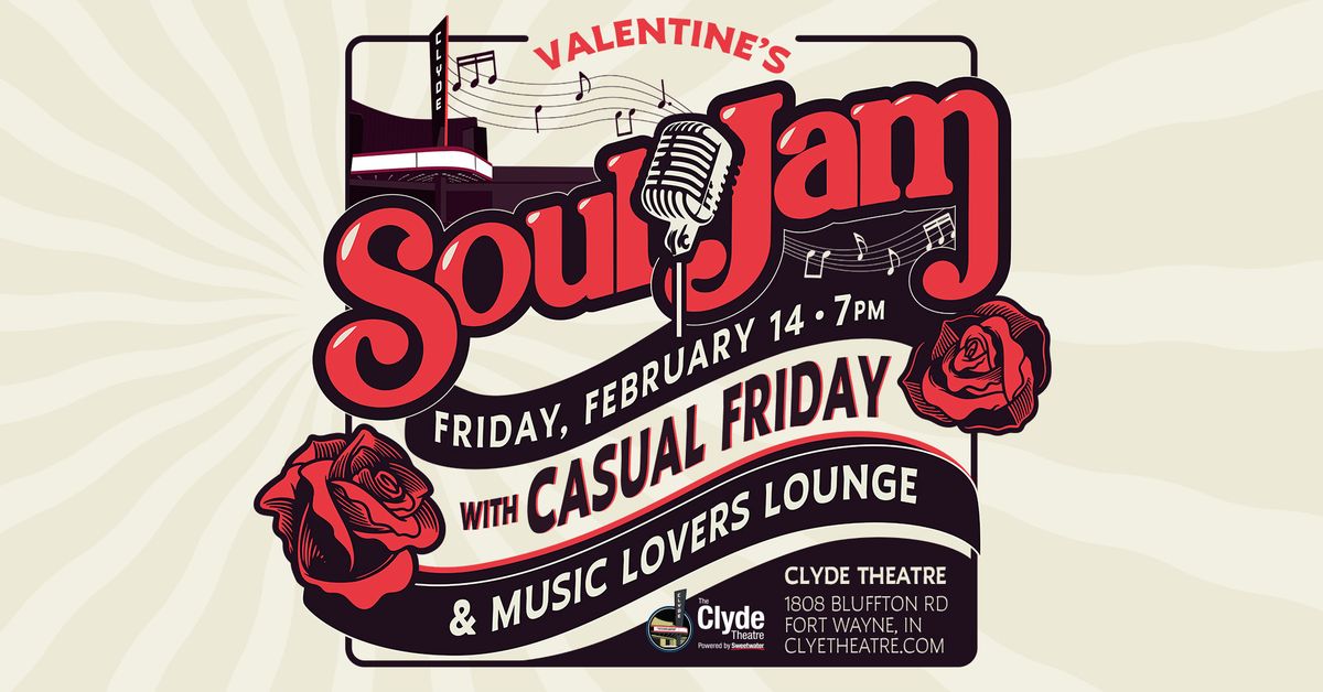 Valentine's Soul Jam with Casual Friday & Music Lovers Lounge DJ's