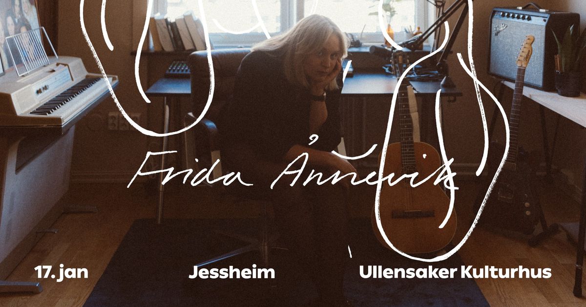 Frida \u00c5nnevik \/\/ Ullensaker kulturhus