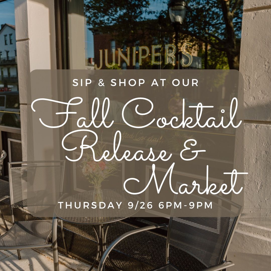 Fall Cocktail Release & Market