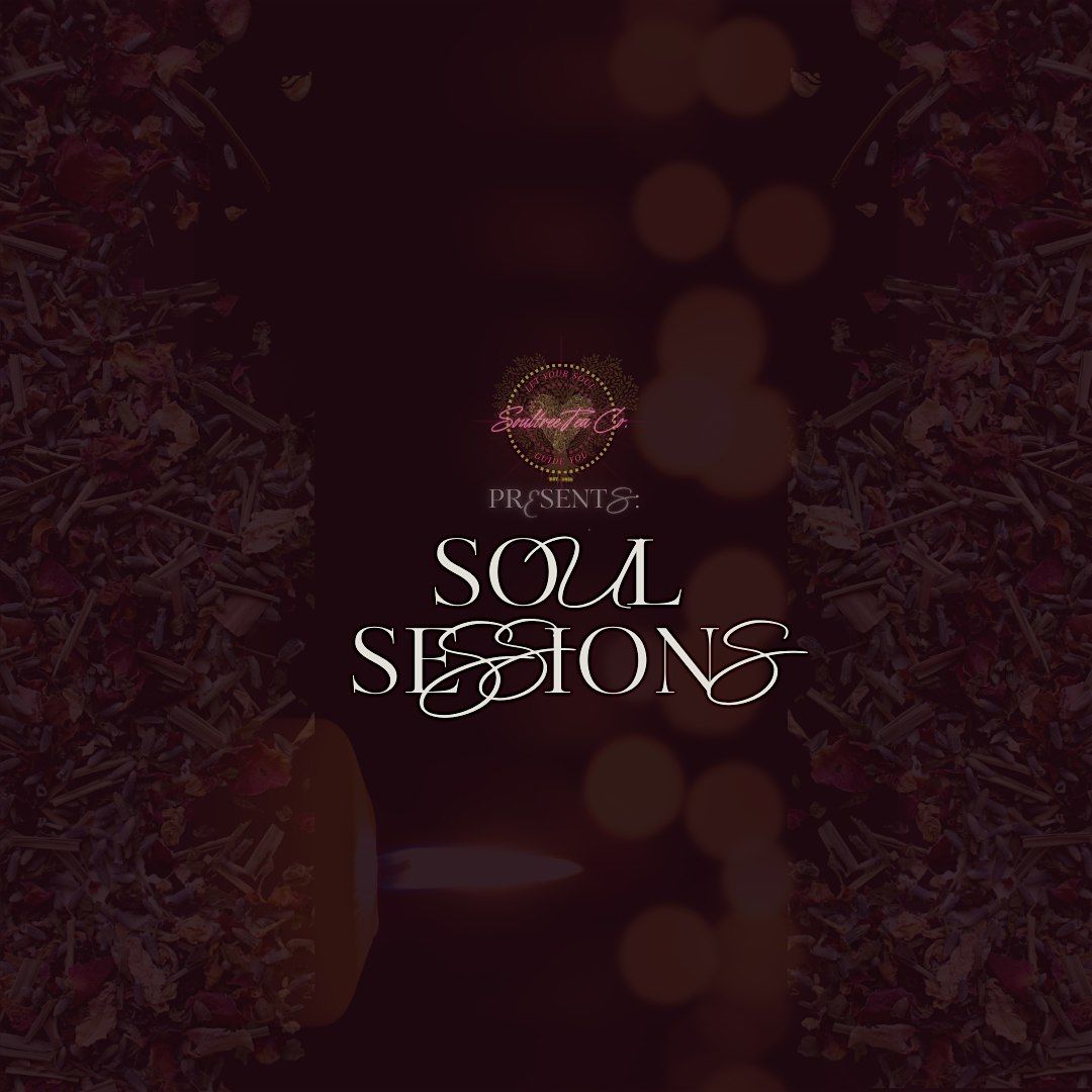 Soultree Tea Presents: Soul Sessions