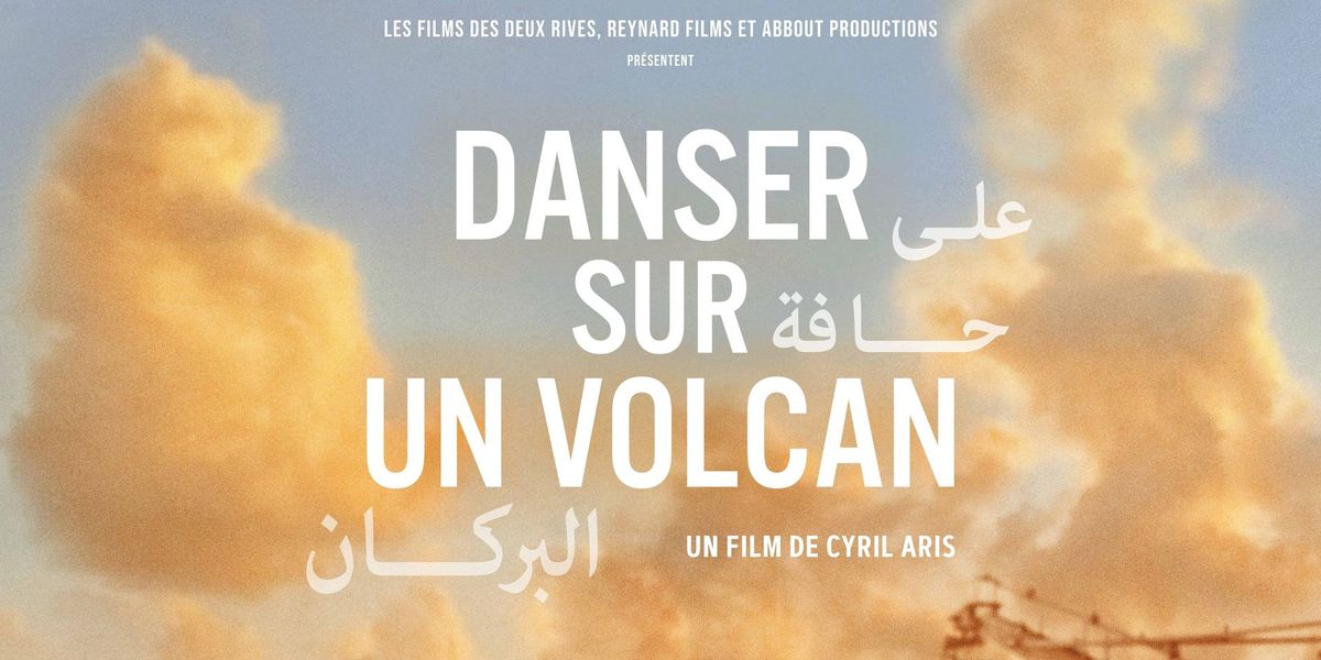 Projection DANSER SUR UN VOLCAN \u00e0 Paris en pr\u00e9sence du r\u00e9alisateur 