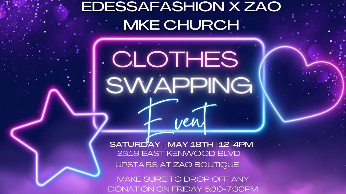 Zao MKE Church x Edessa Fashion \/\/ Clothes Swapping Event