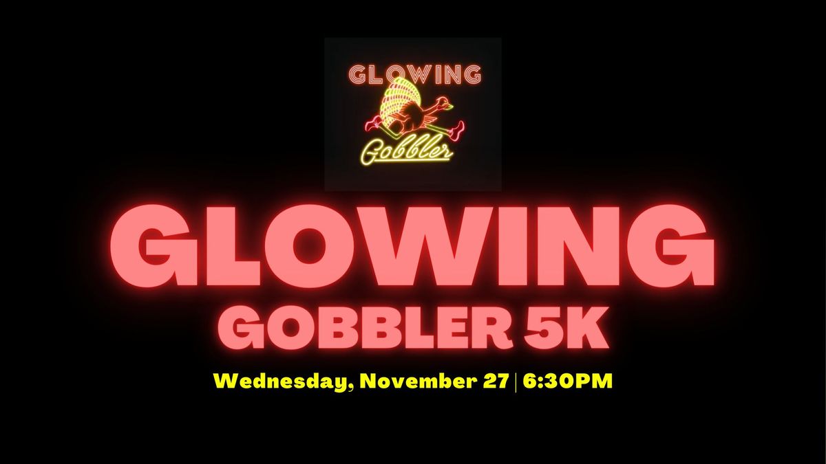 Glowing Gobbler 5K