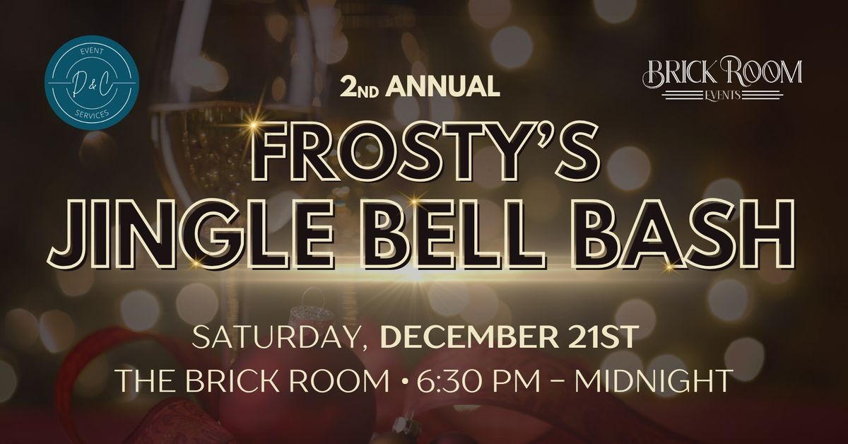 Frosty's 2nd Annual Jingle Bell Bash