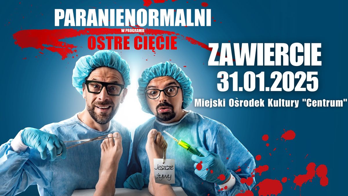 ZAWIERICE \/ Kabaret Paranienormalni - w nowym programie "Ostre Ci\u0119cie"