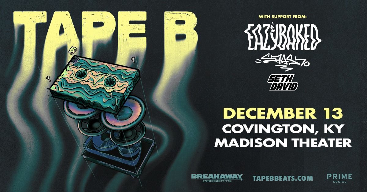 Breakaway Presents: TAPE B w\/ Eazybaked, STVSH and Seth David