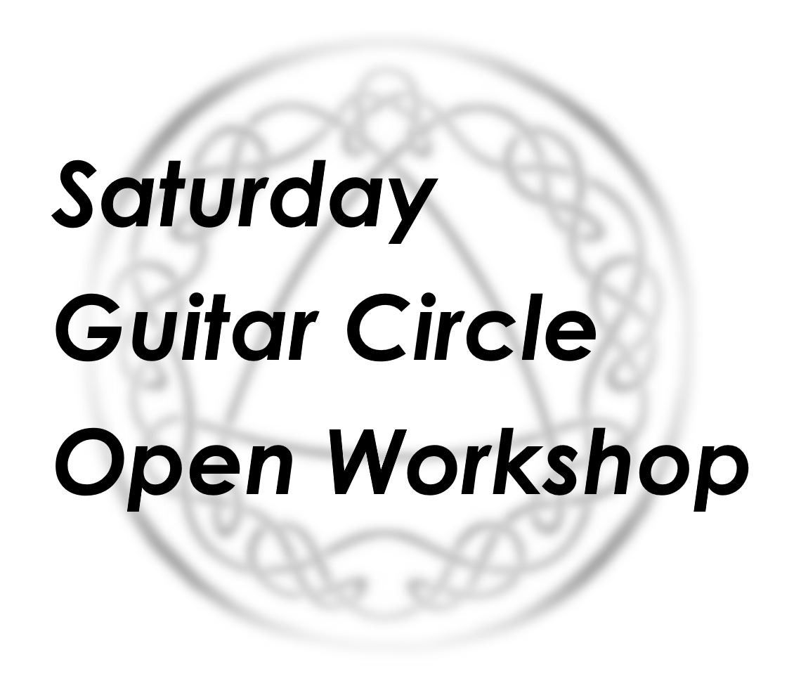 Saturday Guitar Circle - Open Workshops - April 2024