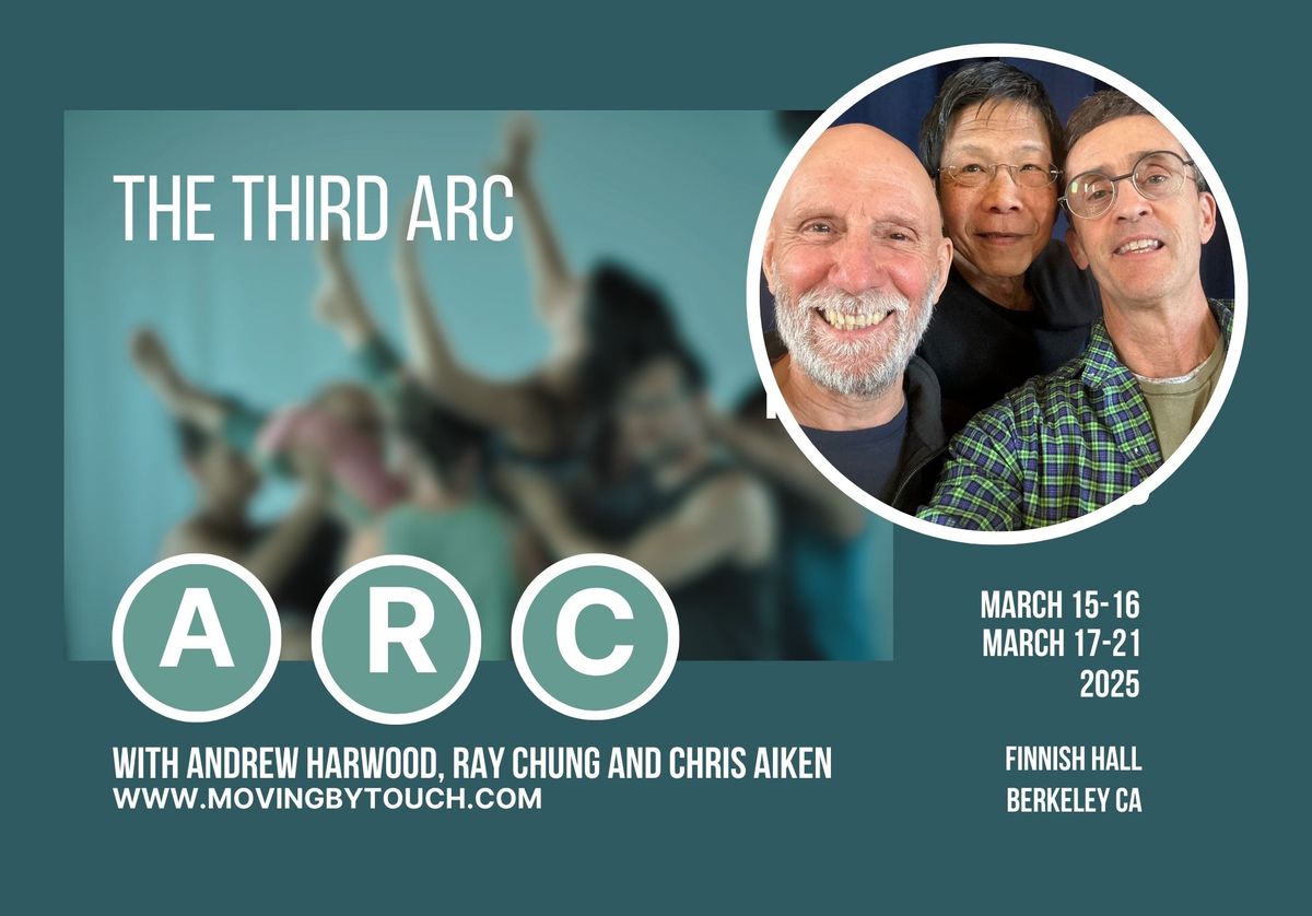 A.R.C. v. 3.0 - Two Contact Improvisation Intensives with Andrew Harwood, Ray Chung, Chris Aiken