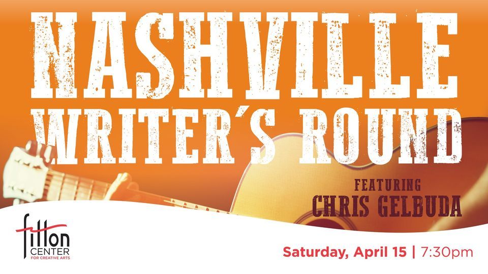 Fitton Show Stoppers - Nashville Writers Round Featuring Chris Gelbuda 