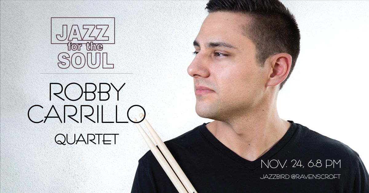 Jazz for the Soul - The Robby Carrillo Quartet @Jazzbird