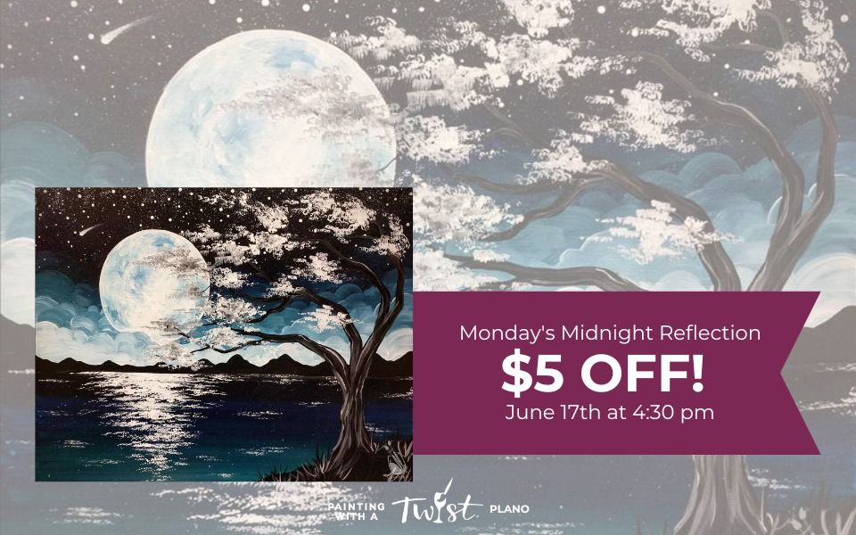 $5 OFF! Monday's Midnight Reflection