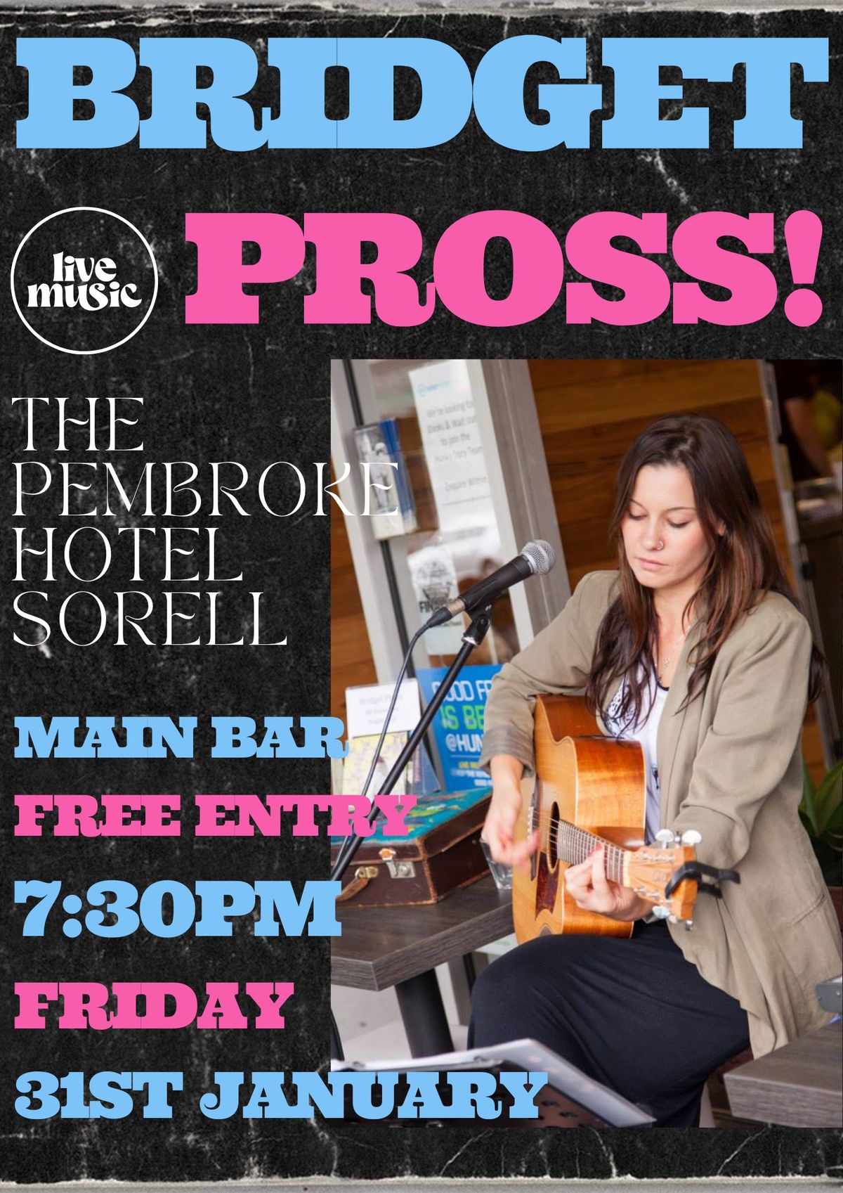 LIVE MUSIC - PEMBROKE HOTEL - BRIDGET PROSS!