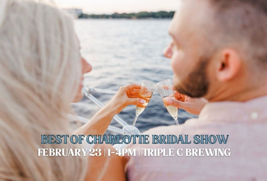 Best of Charlotte Bridal Show Presented by Charlotte Bride Guide