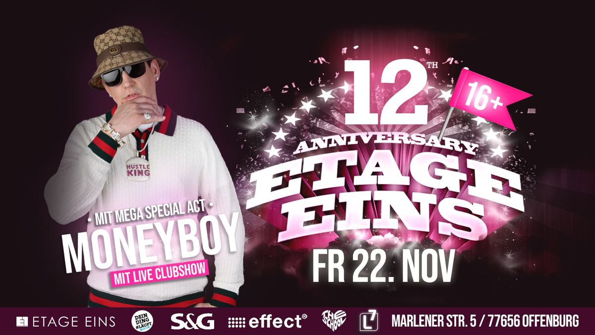 12 JAHRE ETAGE EINS 16+ MIT SPECIAL ACT MONEY BOY