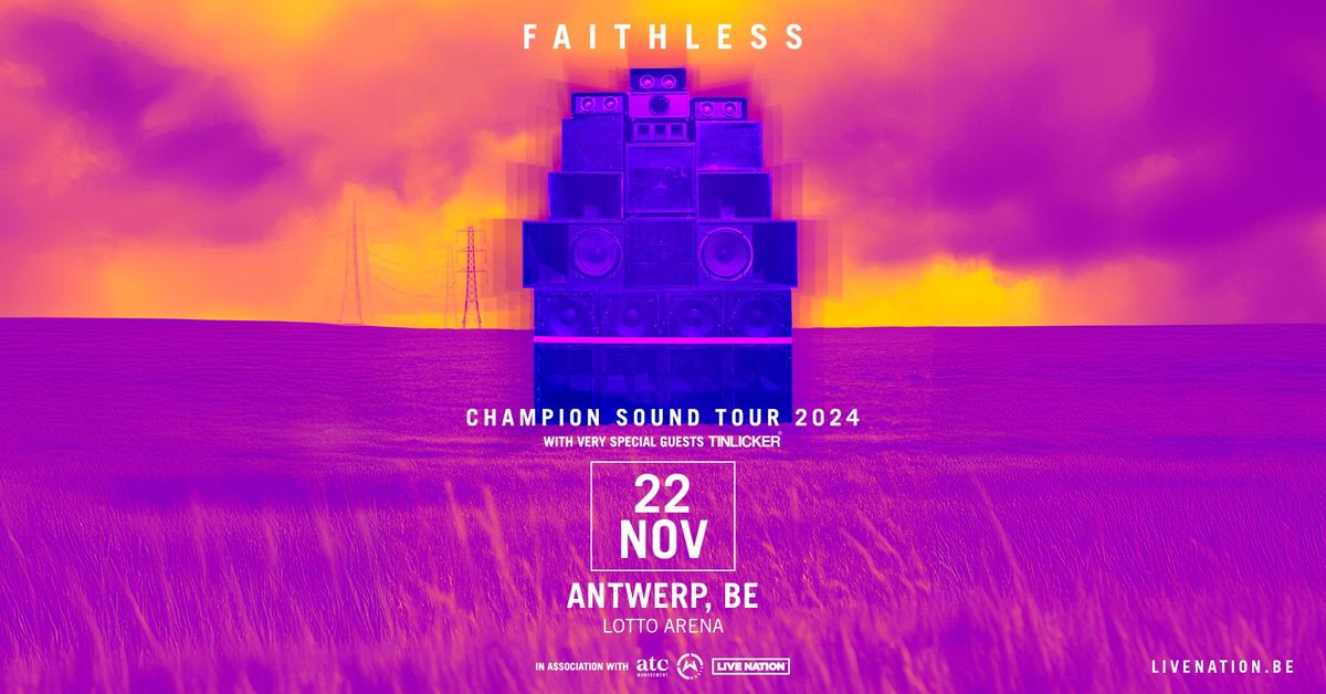 Faithless: Champion Sound Tour | Lotto Arena