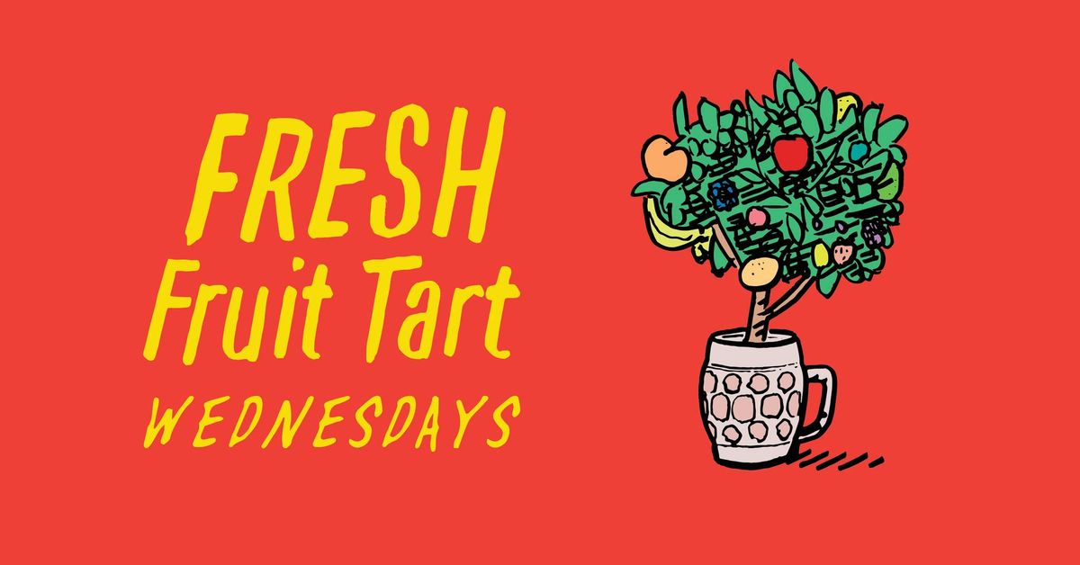 Fresh Fruit Tart Wednesdays