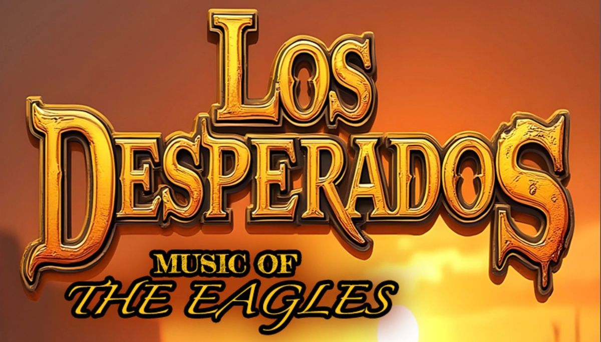 Los Desperados - Tribute to The Eagles