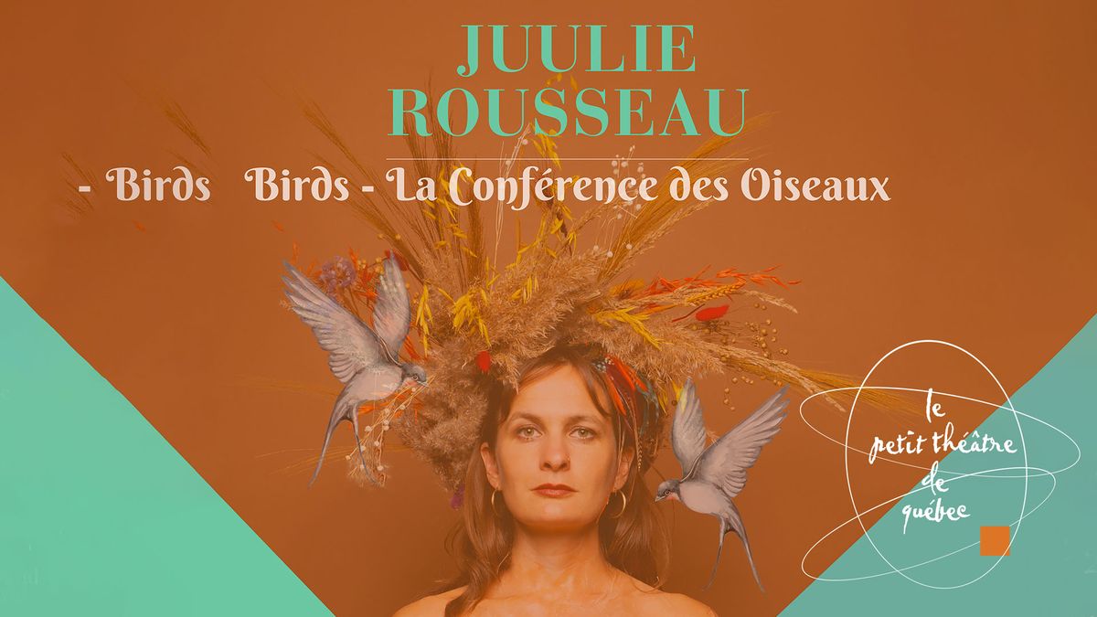 Juulie Rousseau - Birds - La Conf\u00e9rence des Oiseaux