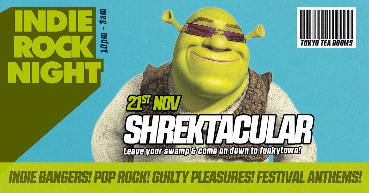 Indie Rock Night \u2219 SHREKTACULAR