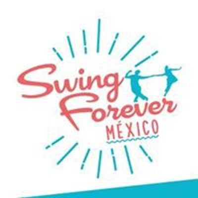 Swing Forever! M\u00e9xico