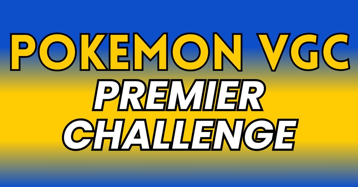May Premier Challenge | Standard | Pokemon VGC
